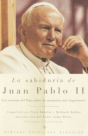 La Sabiduría de Juan Pablo II / The Wisdom of John Paul II by Pope John Paul II