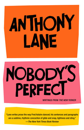 Nobody's Perfect by Anthony Lane