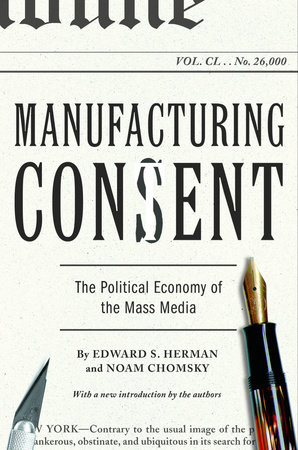 Manufacturing Consent by Edward S. Herman, Noam Chomsky