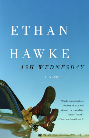 Ash Wednesday by Ethan Hawke