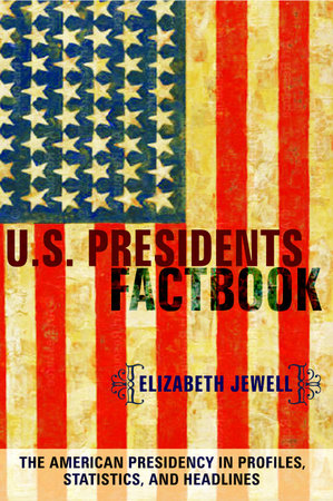 U.S. Presidents Factbook by Elizabeth Jewell