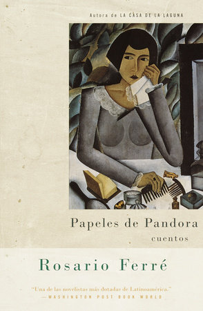 Papeles de Pandora / Pandora's Papers by Rosario Ferré