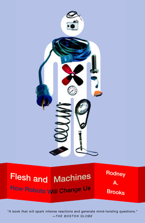 Flesh and Machines by Rodney Brooks