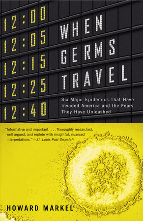 When Germs Travel by Howard Markel