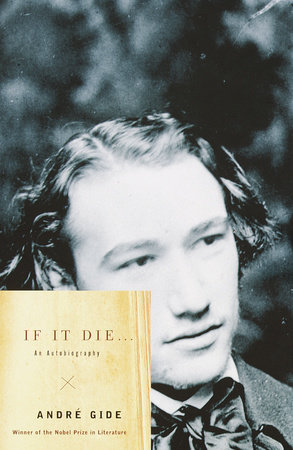 If It Die . . . by Andre Gide