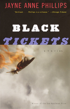 Black Tickets by Jayne Anne Phillips