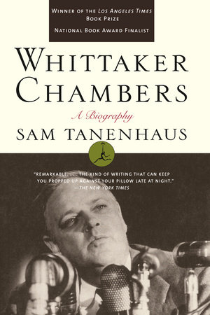 Whittaker Chambers by Sam Tanenhaus