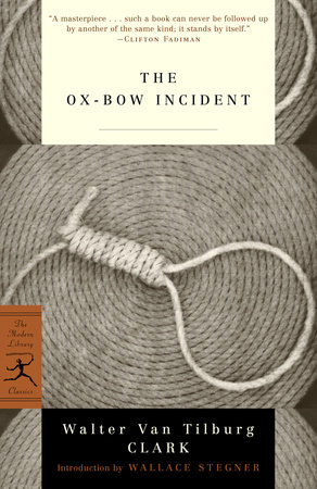 The Ox-Bow Incident by Walter Van Tilburg Clark
