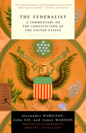 The Federalist by Alexander Hamilton, John Jay and James Madison