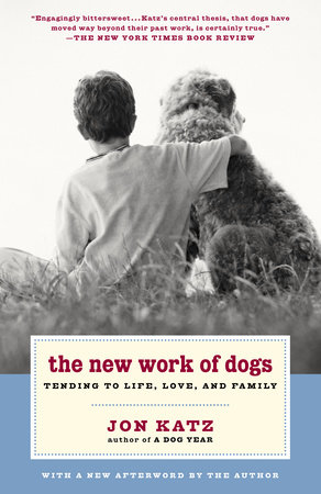 The New Work of Dogs by Jon Katz