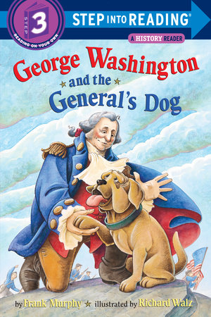 George Washington and the General's Dog by Frank Murphy