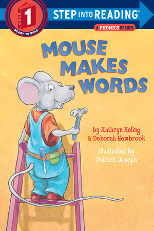 Mouse Makes Words by Kathryn Heling and Deborah Hembrook
