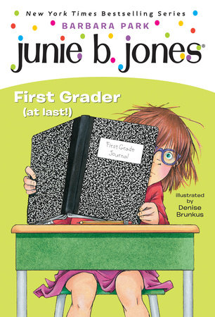 Junie B. Jones #18: First Grader (at last!) by Barbara Park