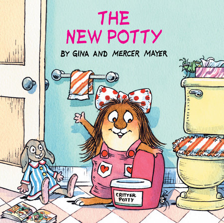 The New Potty (Little Critter) by Gina and Mercer Mayer