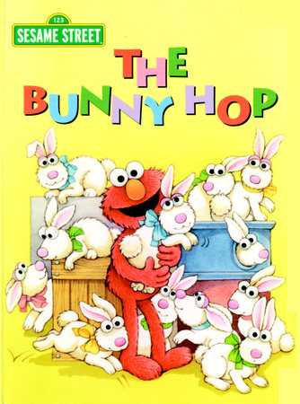 The Bunny Hop (Sesame Street) by Sarah Albee