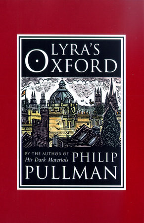 His Dark Materials: Lyra's Oxford by Philip Pullman