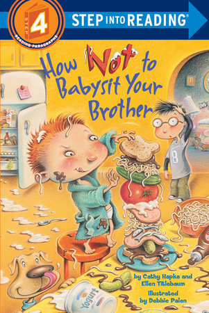 How Not to Babysit Your Brother by Cathy Hapka and Ellen Titlebaum