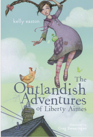 The Outlandish Adventures of Liberty Aimes by Kelly Easton