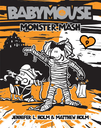 Babymouse #9: Monster Mash by Jennifer L. Holm and Matthew Holm
