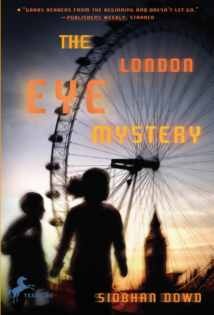 The London Eye Mystery by Siobhan Dowd