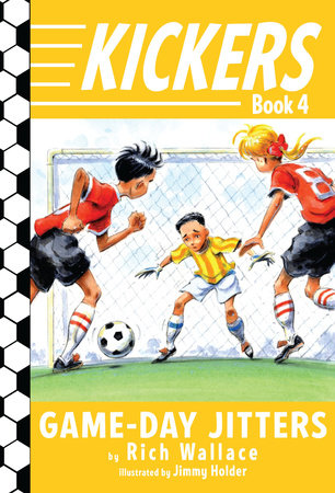 Kickers #4: Game-Day Jitters by Rich Wallace