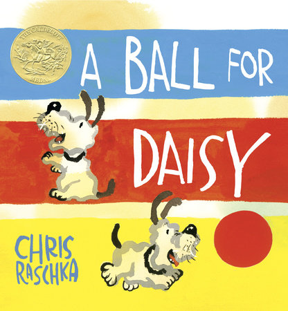 A Ball for Daisy by Chris Raschka