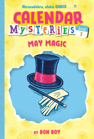 Calendar Mysteries #5: May Magic by Ron Roy