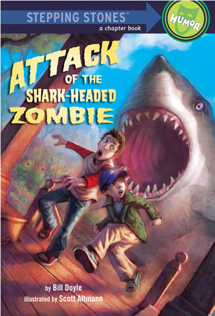 Attack of the Shark-Headed Zombie by Bill Doyle