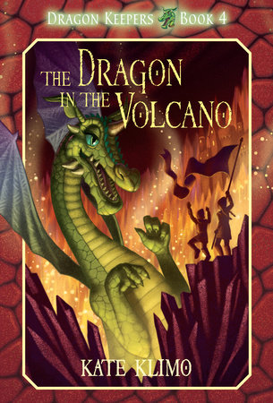 Dragon Keepers #4: The Dragon in the Volcano by Kate Klimo