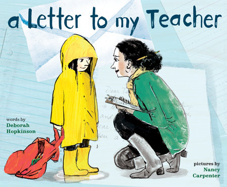 A Letter to My Teacher by Deborah Hopkinson