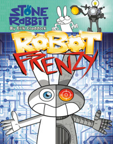 Stone Rabbit #8: Robot Frenzy
