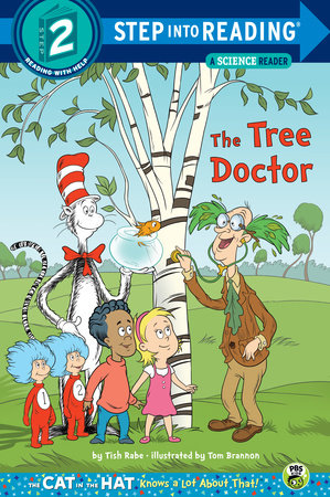 The Tree Doctor (Dr. Seuss/Cat in the Hat) by Tish Rabe