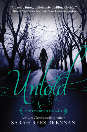 Untold (The Lynburn Legacy Book 2) by Sarah Rees Brennan