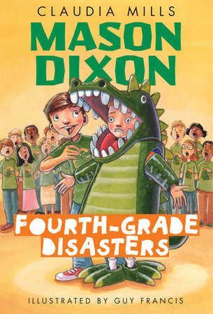 Mason Dixon: Fourth-Grade Disasters by Claudia Mills