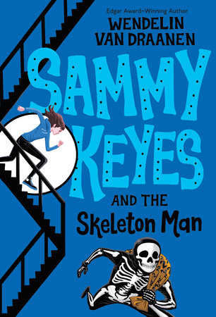 Sammy Keyes and the Skeleton Man by 