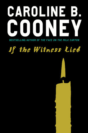 If the Witness Lied by Caroline B. Cooney