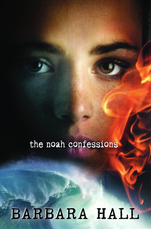 The Noah Confessions by Barbara Hall