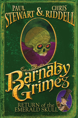 Barnaby Grimes: Return of the Emerald Skull by Paul Stewart and Chris Riddell