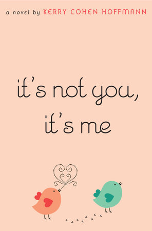 It's Not You, It's Me by Kerry Cohen Hoffmann
