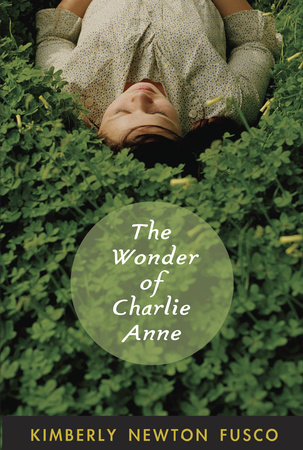 The Wonder of Charlie Anne by Kimberly Newton Fusco