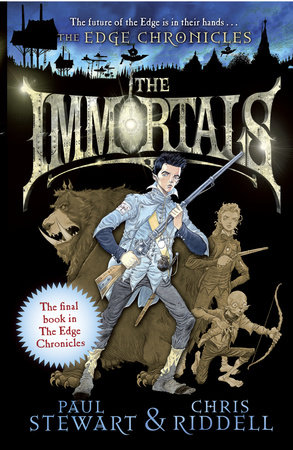 Edge Chronicles: The Immortals by Paul Stewart and Chris Riddell