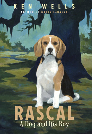 Rascal: A Dog and His Boy by Ken Wells