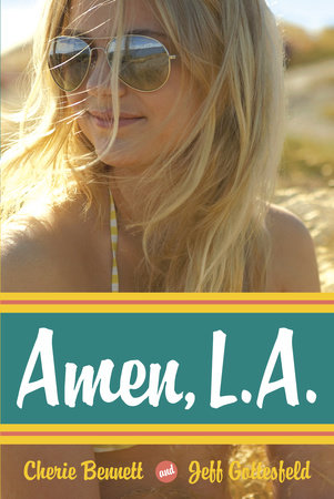 Amen, L.A. by Cherie Bennett and Jeff Gottesfeld