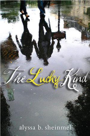 The Lucky Kind by Alyssa Sheinmel