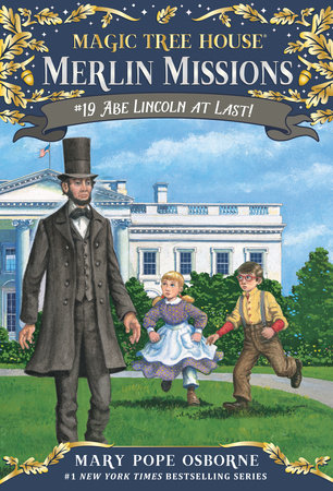 Abe Lincoln at Last! by Mary Pope Osborne