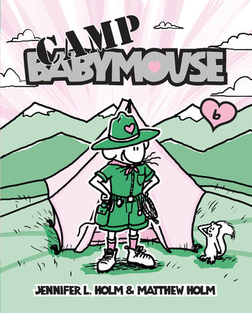 Babymouse #6: Camp Babymouse by Jennifer L. Holm and Matthew Holm