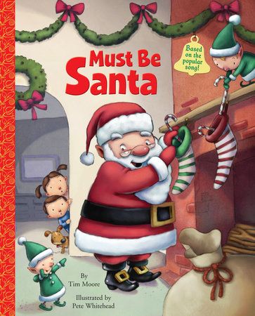 Must Be Santa by Tim Moore