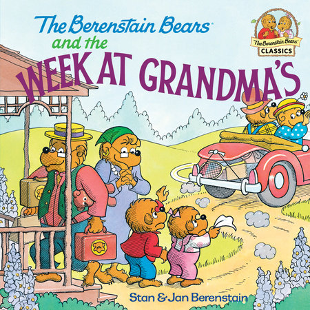 The Berenstain Bears and the Week at Grandma's by Stan Berenstain and Jan Berenstain