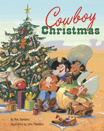 Cowboy Christmas by Rob Sanders