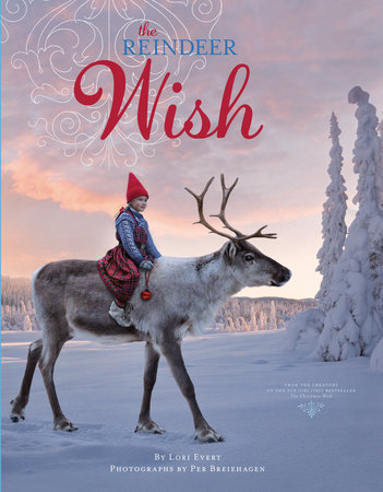 The Reindeer Wish by Lori Evert